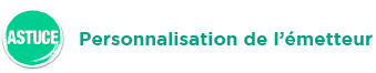 Astuces /// Personnalisation de l'émetteur