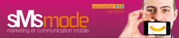 sMsmode  - Marketing et communication mobile - Newsletter 17 -  Avril 2013