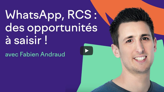 WhatsApp, RCS : des opportunités à saisir !